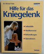 Hilfe für das Kniegelenk - Selbsthilfe - Medikamente - Behandlungen - Operationen