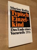 Marion Rollin: Typisch Einzelkind. *** Marion Rollin: Typisch Einzelkind. ***