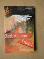 Hg.: Wilbertz, Jutta: Zerbrochene Flügel Hg.: Wilbertz, Jutta: Zerbrochene Flügel