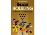 Besser Bowling in Freizeit und Wettkampf