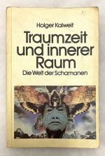 TRAUMZEIT UND INNERER RAUM Die Welt der Schamanen