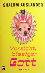 Shalom Auslander: Vorsicht, bissiger Got