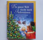 Die ganze Welt riecht nach Pfeffernüssen - Ein Weihnachtsbuch