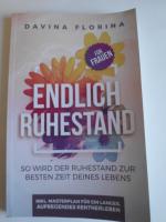 Davina Florina: Endlich Ruhestand - Für Davina Florina: Endlich Ruhestand - Für