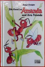 Die Ameise Amanda und ihre Freunde