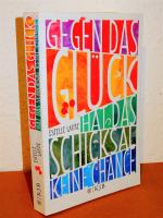 Gegen das Glück hat das Schicksal keine Chance