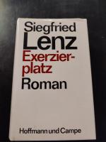 Siegfried Lenz: Exerzierplatz. Roman Siegfried Lenz: Exerzierplatz. Roman