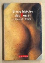 Brève histoire des fesses..     Verlag: , 1995 .