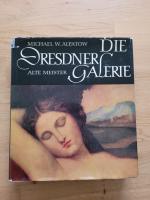 Alpatow, Michael W: Die Dresdner Galerie Alpatow, Michael W: Die Dresdner Galerie