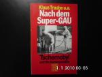 Traube, Klaus u.a.: Nach dem Super-GAU