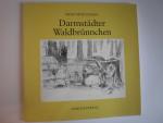 Darmstädter Waldbrünnchen. Text von Carlo Schneider. Hrsg. von d. Südhess. Gas- u. Wasser-AG