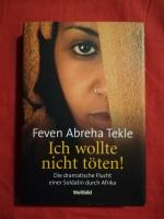 Feven Abreha Tekle: Ich wollte nicht töt Feven Abreha Tekle: Ich wollte nicht töt