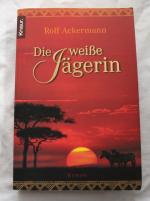 Rolf Ackermann: Die weiße Jägerin