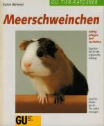 Katrin Behrend: Meerschweinchen richtig 