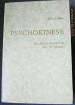 Psychokinese : Die Macht des Geistes über die Materie