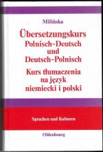 Übersetzungskurs Polnisch-Deutsch und Deutsch-Polnisch - Texte aus Politik, Wirtschaft und Kultur / Kurs tłumaczenia na język niemiecki i polski - Teksty o tematyce politycznej, gospodarczej i kulturalnej.