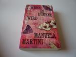 Manuela Martini: Wenn es dunkel wird - A Manuela Martini: Wenn es dunkel wird - A