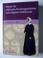 Blätter für pfälzische Kirchengeschichte und religiöse Volkskunde, Jahrgang 76