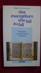 Das Evangelium von Fall zu Fall : Predigten zu besonderen Anlässen.