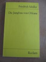 Friedrich Schiller: Die Jungfrau von Orl Friedrich Schiller: Die Jungfrau von Orl