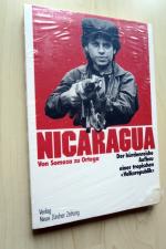 Nicaragua. Von Somoza zu Ortega. Der hürdenreiche Aufbau einer tropischen "Volksrepublik".