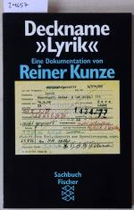 Reiner Kunze: Deckname "Lyrik". Eine Dok Reiner Kunze: Deckname "Lyrik". Eine Dok