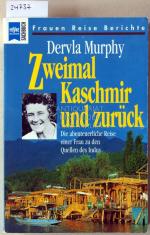 Dervla Murphy: Zweimal Kaschmir und zurü