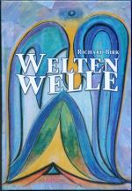 Richard Birk: Weltenwelle