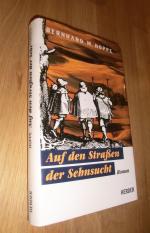 Auf den Strassen der Sehnsucht. Roman