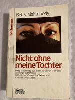Betty Mahmoody: Nicht ohne meine Tochter