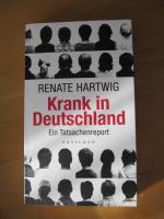 Krank in Deutschland - Ein Tatsachenreport