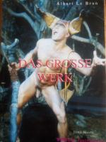 Albert Le Brun: Das grosse Werk