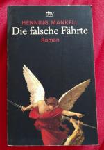 Henning Mankell: Die falsche Fährte