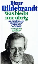 Dieter Hildebrandt: Was bleibt mir übrig