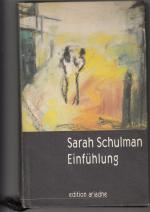 Sarah Schulman: Einfühlung Sarah Schulman: Einfühlung