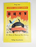 Jicai Feng: Leben! Leben! Leben!