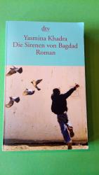 Yasmina Khadra: Die Sirenen von Bagdad Yasmina Khadra: Die Sirenen von Bagdad