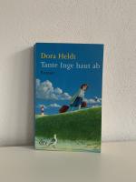 Dora Heldt: Tante Inge haut ab Dora Heldt: Tante Inge haut ab