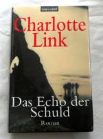 Charlotte Link: Das Echo der Schuld