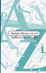 Multiple Sklerose von A- Z. Medizinische Fachwörter verstehen MS