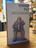 Drecksbagage - Anwürfe, Unterstellungen, aber auch Ehrabschneidungen