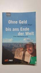 Michael Wigge: Ohne Geld bis ans Ende de Michael Wigge: Ohne Geld bis ans Ende de