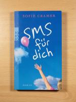 Sofie Cramer: SMS für dich - Was ich dir Sofie Cramer: SMS für dich - Was ich dir