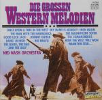 Die grossen Western Melodien - Ned Nash 