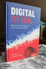 Digital ist egal - Mensch bleibt Mensch - Führung entscheidet