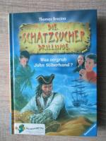 Was vergrub John Silberhand - Die Schatzsucher Drillinge Band 1