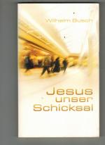 Jesus unser Schicksal - Special Edition - gekürzte Ausgabe