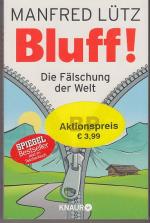 BLUFF! - Die Fälschung der Welt