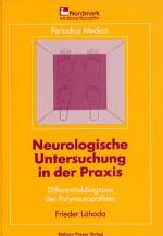 Neurologische Untersuchung in der Praxis-Differenzialdiagnose der Polyneuropathien