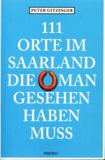 Peter Gitzinger: 111 Orte im Saarland di
